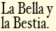 La Bella y la Bestia.